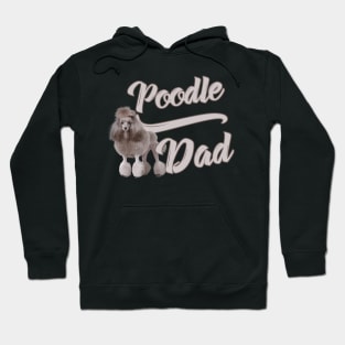 Poodle Dad! Especially for Poodle Lovers! Hoodie